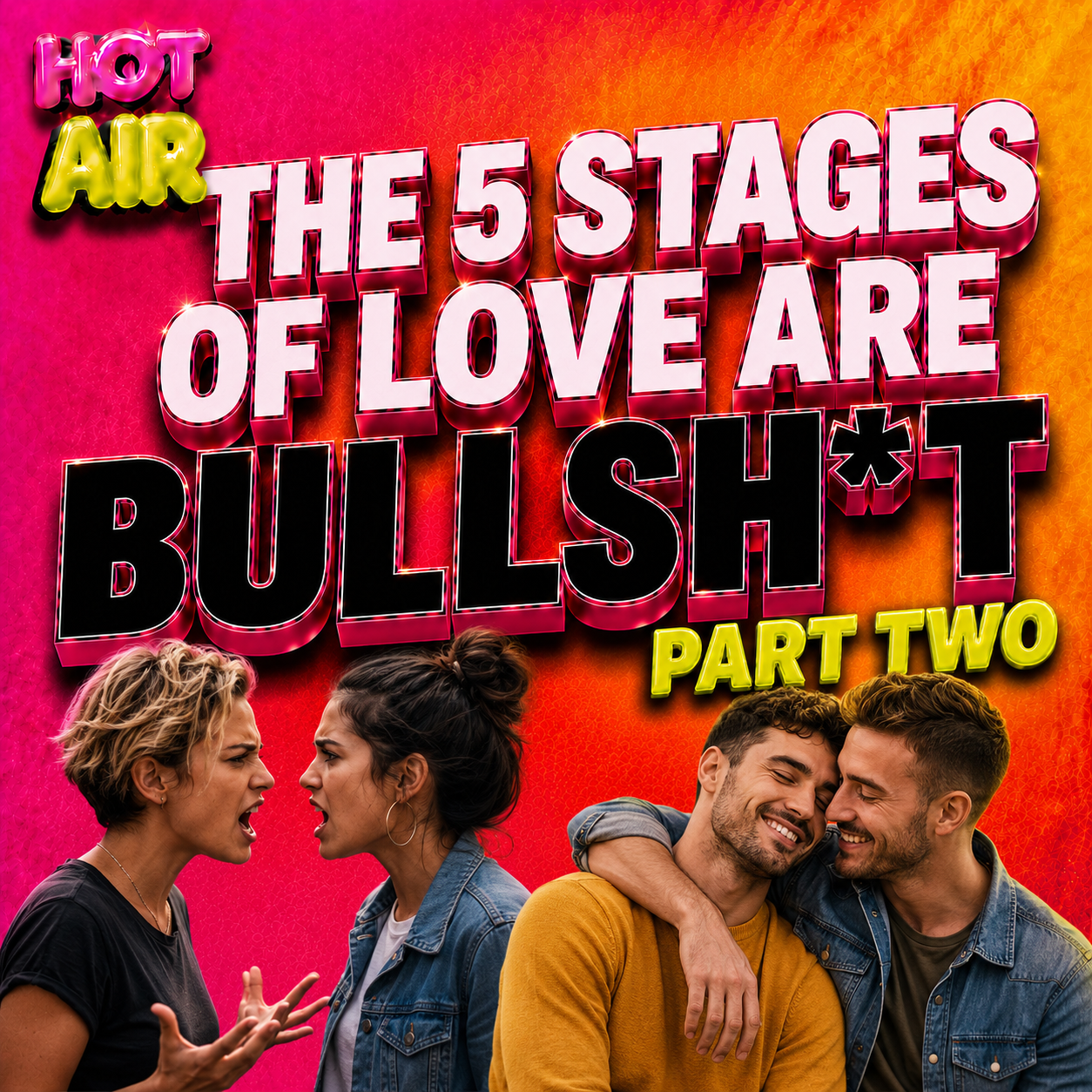 Ep.117 / The 5 Stages of Love Are Bullshit | PART TWO