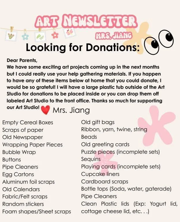 Our wonderful and talented Art Teacher, Mrs. Jiang, is still needing help with supply donations! Donations will be accepted until January 9! 🎨🖌✨

Please send in any requested donations with your child to drop off in the bin outside the Art Studio o