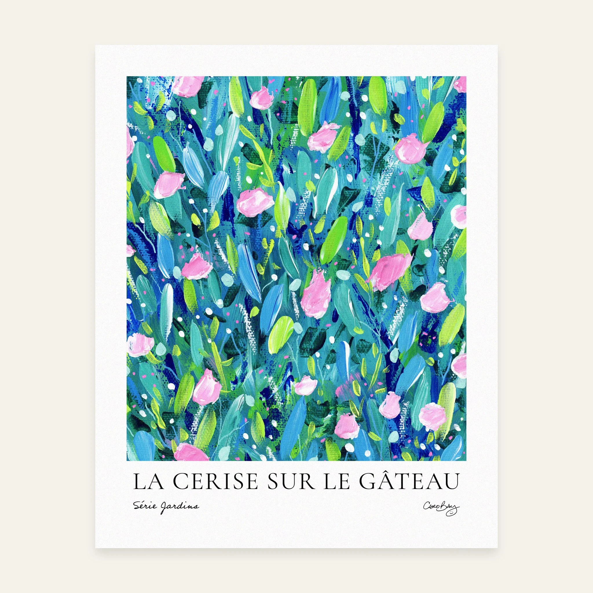 La cerise sur le gâteau-8x10-Print-Affiche-Peinture-Jardin-Floral-Abstrait-Caro-Bay-Art-PAPIER.jpg