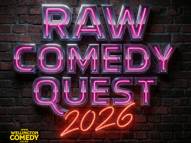 Raw Comedy Quest 2026:      Wellington Final