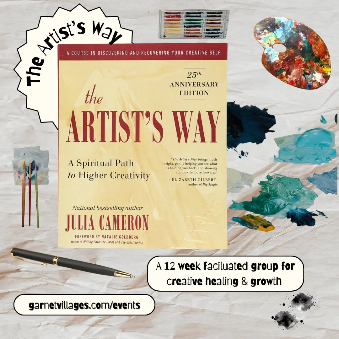 At Garnet Villages, we believe creativity flourishes in community.

This 12-week facilitated circle follows the beloved framework of The Artist&rsquo;s Way by Julia Cameron and is designed to help participants reconnect with their creative voice in a