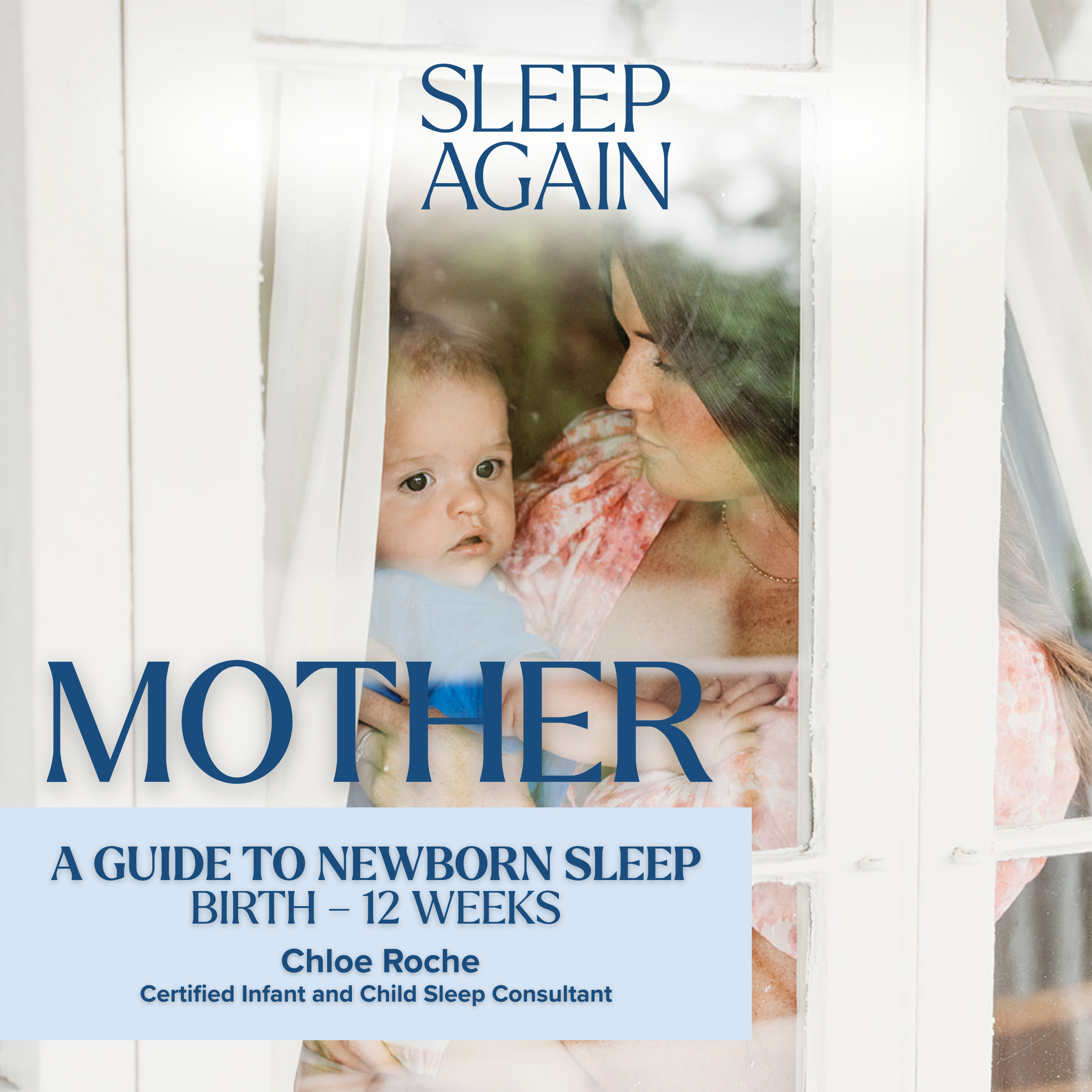 MOTHER: A Guide to Newborn Sleep