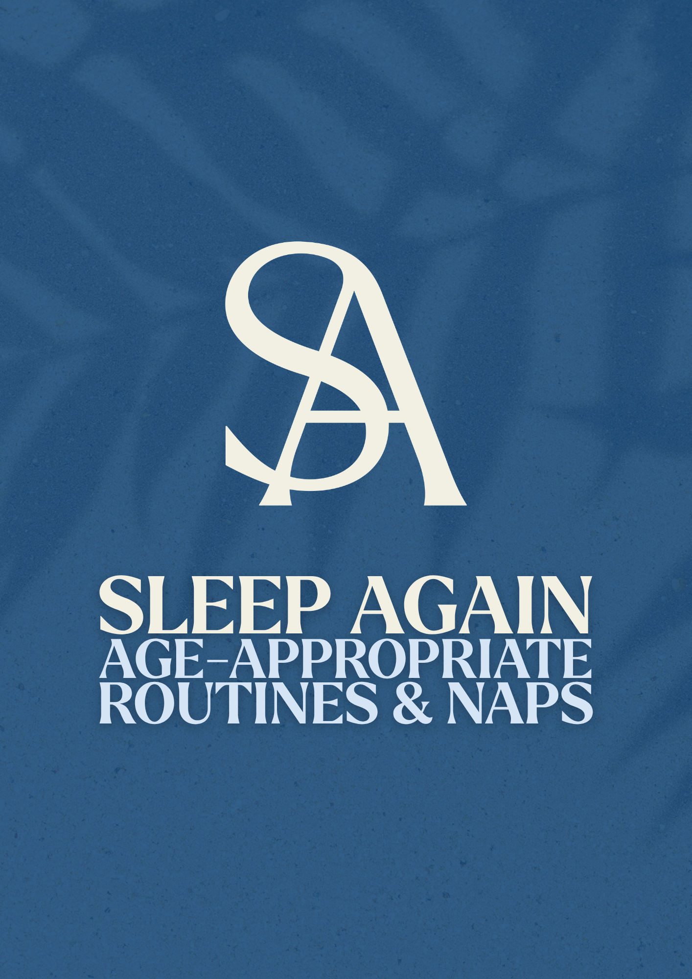 Sleep Again Age-Appropriate Routines & Naps (1).png