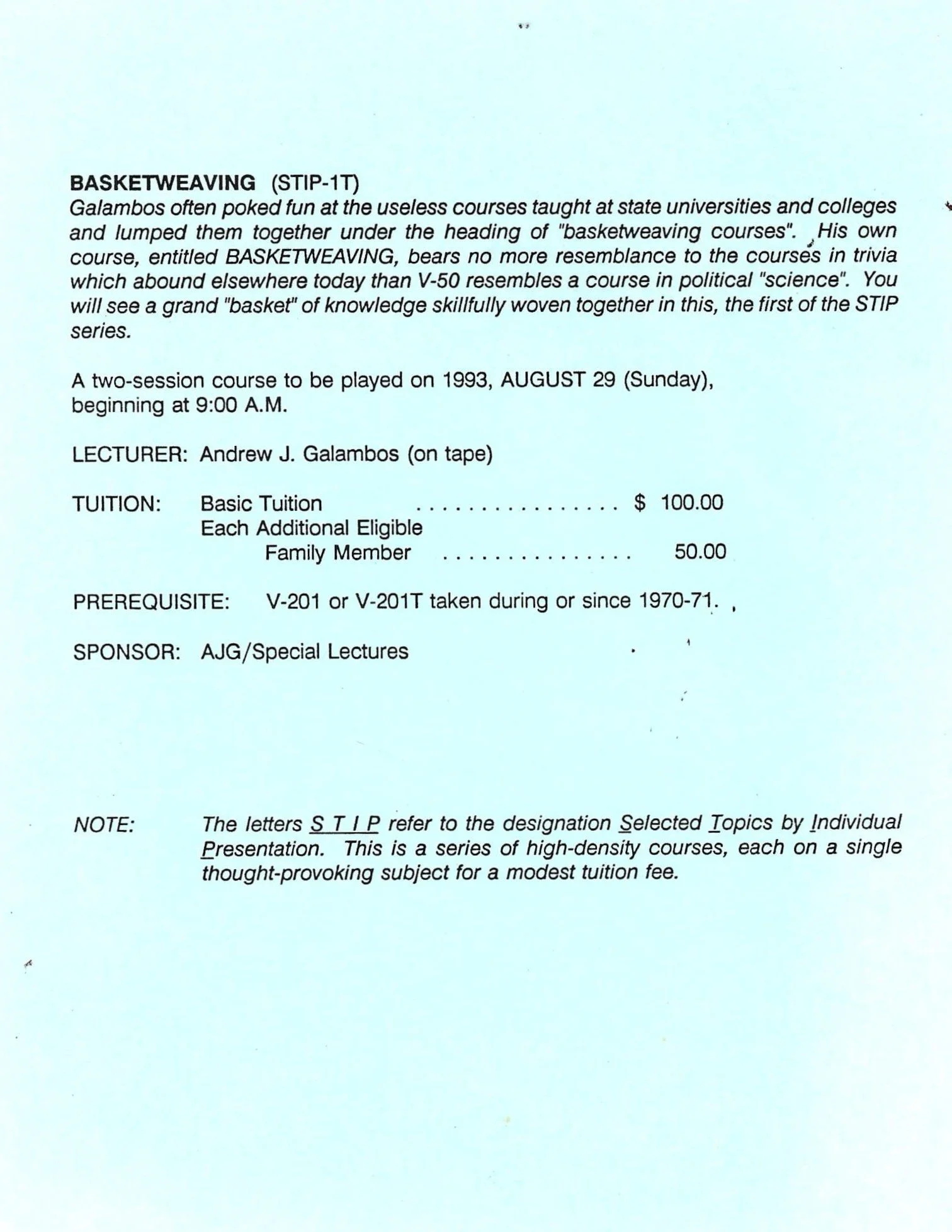 Flyer for a course called "Basketweaving (STIP-1T)" by Andrew J. Galambos (on tape). The two-session course is scheduled for August 29, 1993, at 9:00 A.M. Tuition costs $100, with an additional $50 for each eligible family member. Prerequisite: V-201