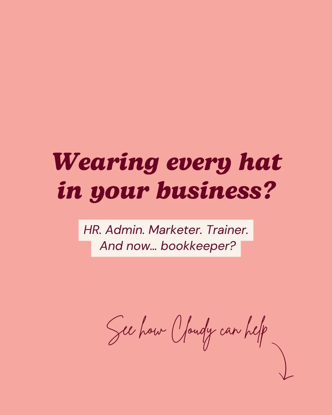Business owners already wear too many hats:
Builder. Salesperson. HR. Admin. Marketer. Trainer. 

And now... bookkeeper? No wonder you're stretched thin.

☁️ That's where Cloudy steps in - we handle your books, payroll, and BAS deadlines with care, s