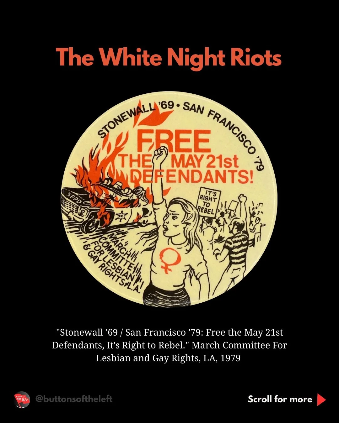 On May 21, 1979, the gay community of San Francisco exploded in anger in an uprising known as the White Night riots. The previous November, conservative County Supervisor (and former police officer) Dan White resigned from his position. White quickly