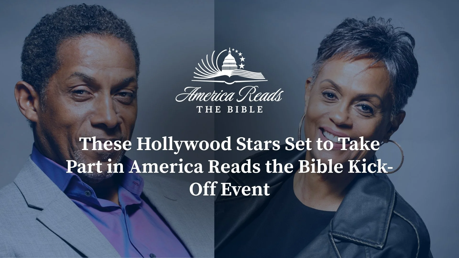 These Hollywood Stars Set to Take Part in America Reads the Bible Kick-Off Event