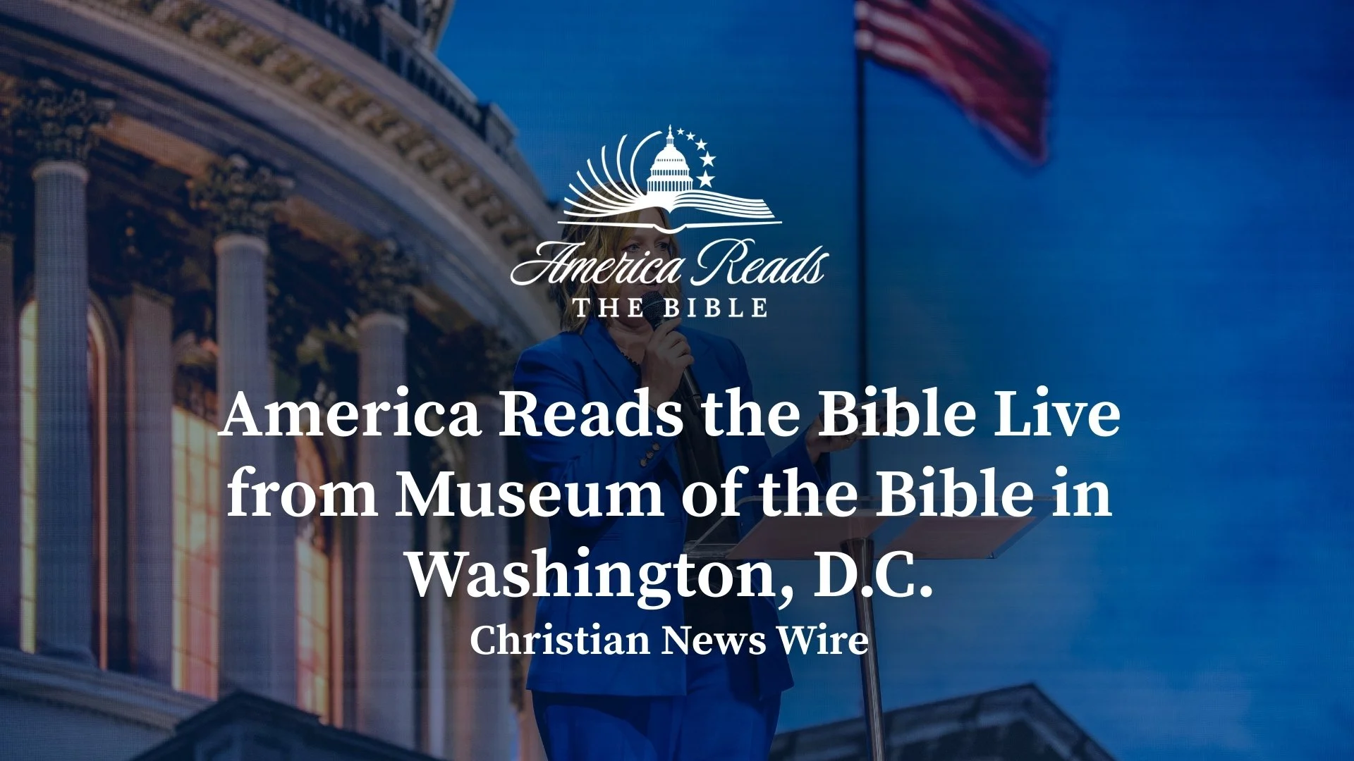 America Reads the Bible Live from Museum of the Bible in Washington, D.C.