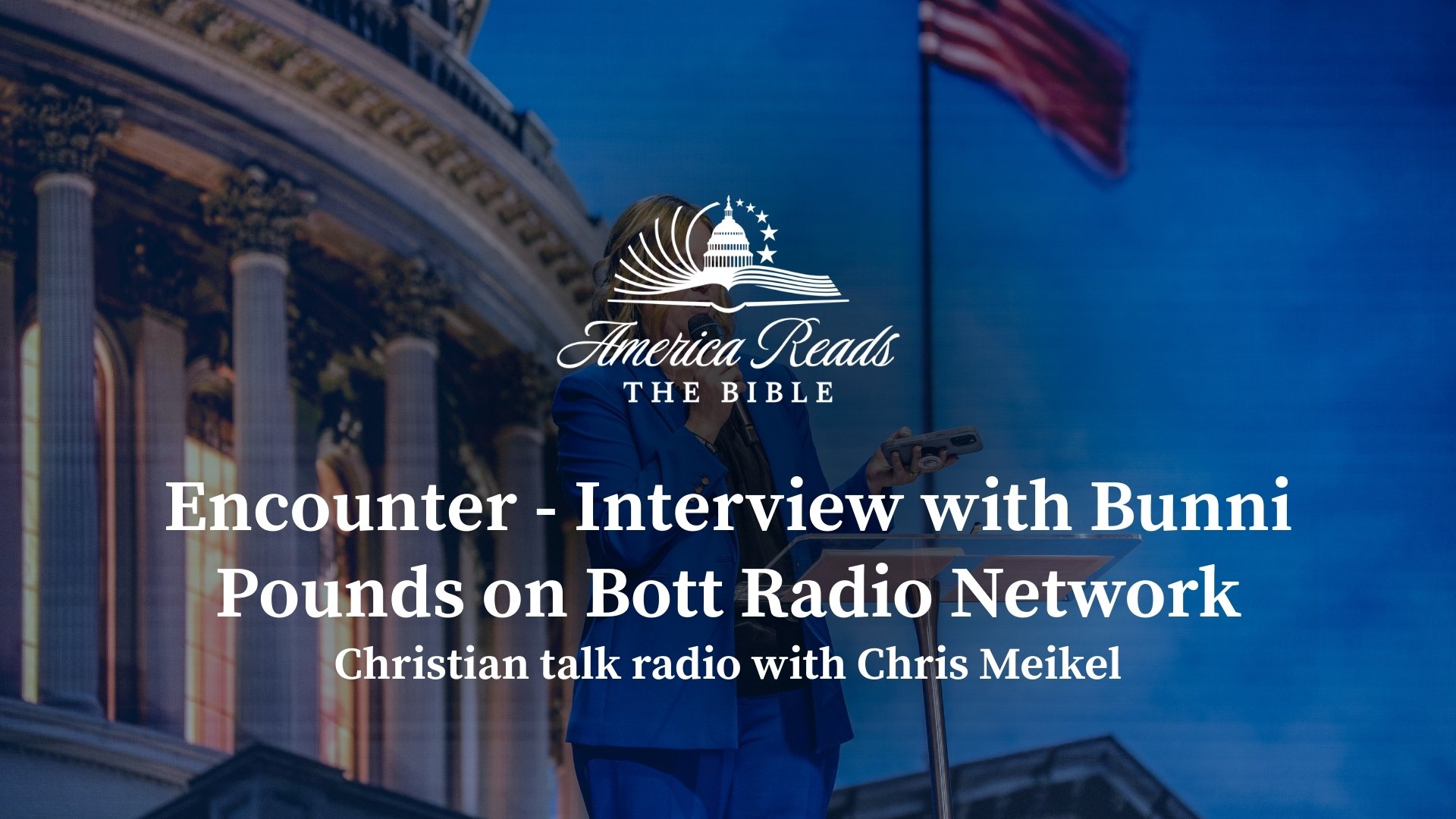 Bott Radio Network: Christian talk radio with Chris Meikel “Encounter” Interview with Bunni Pounds