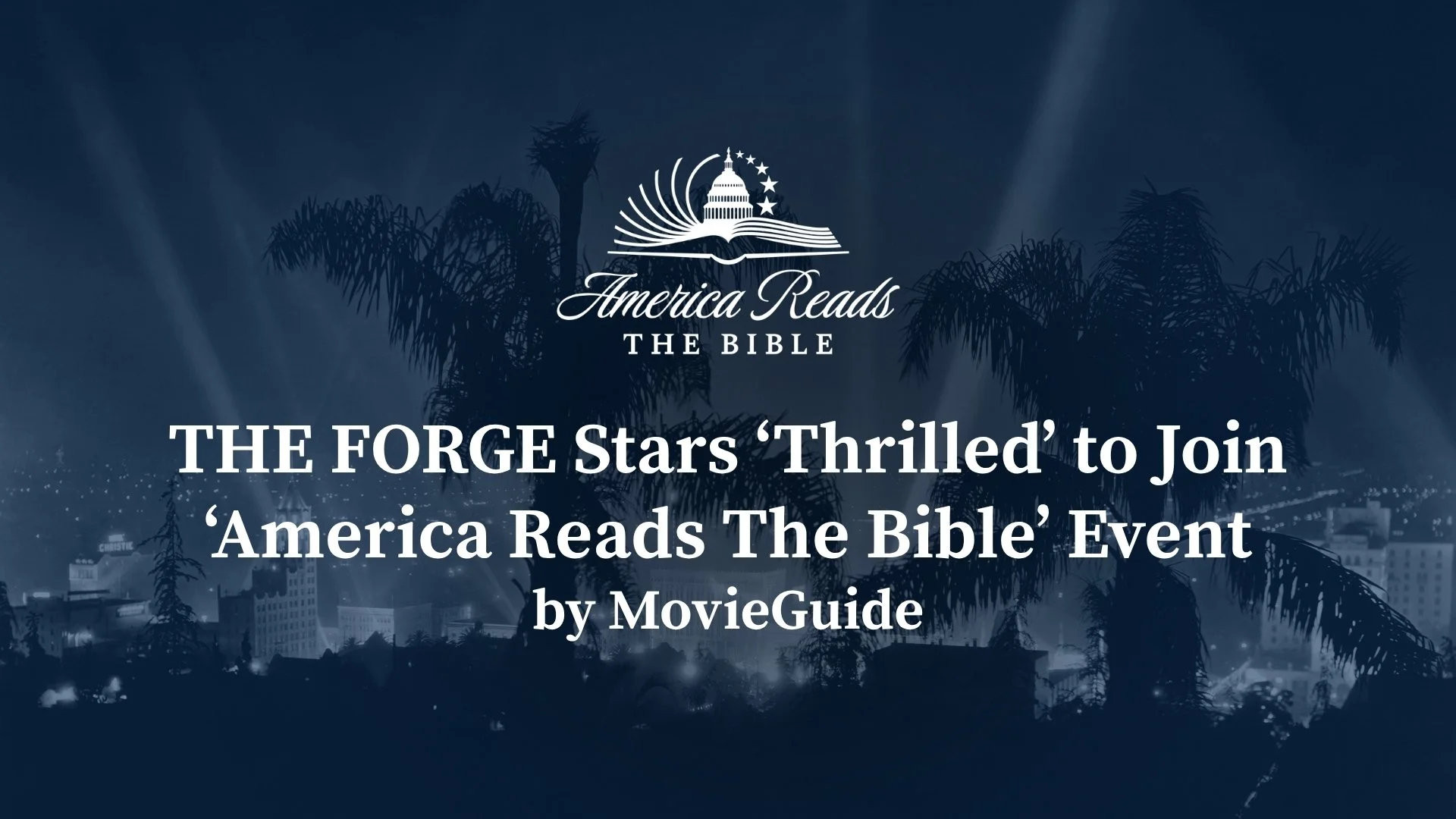 THE FORGE Stars ‘Thrilled’ to Join ‘America Reads The Bible’ Event