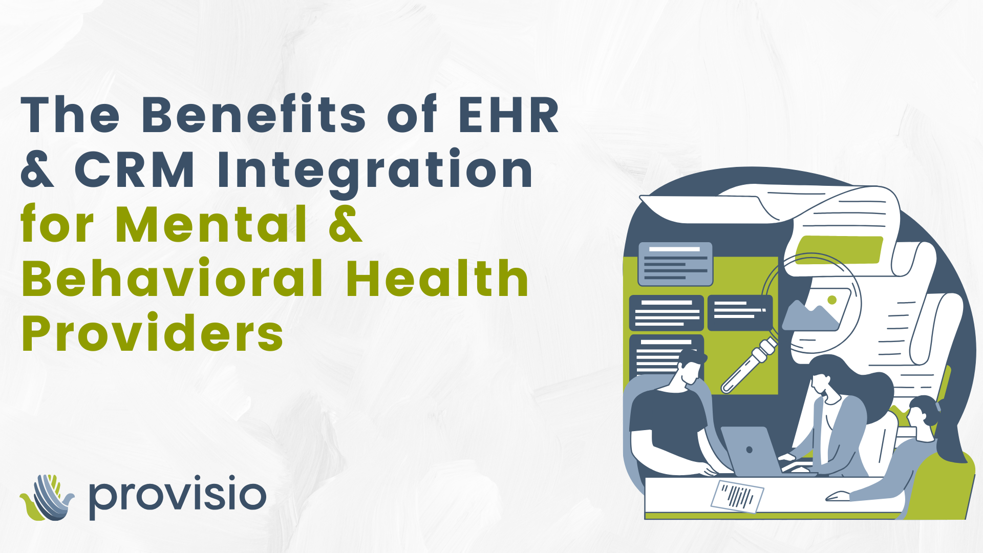The Benefits of EHR & CRM Integration for Mental & Behavioral Health Providers