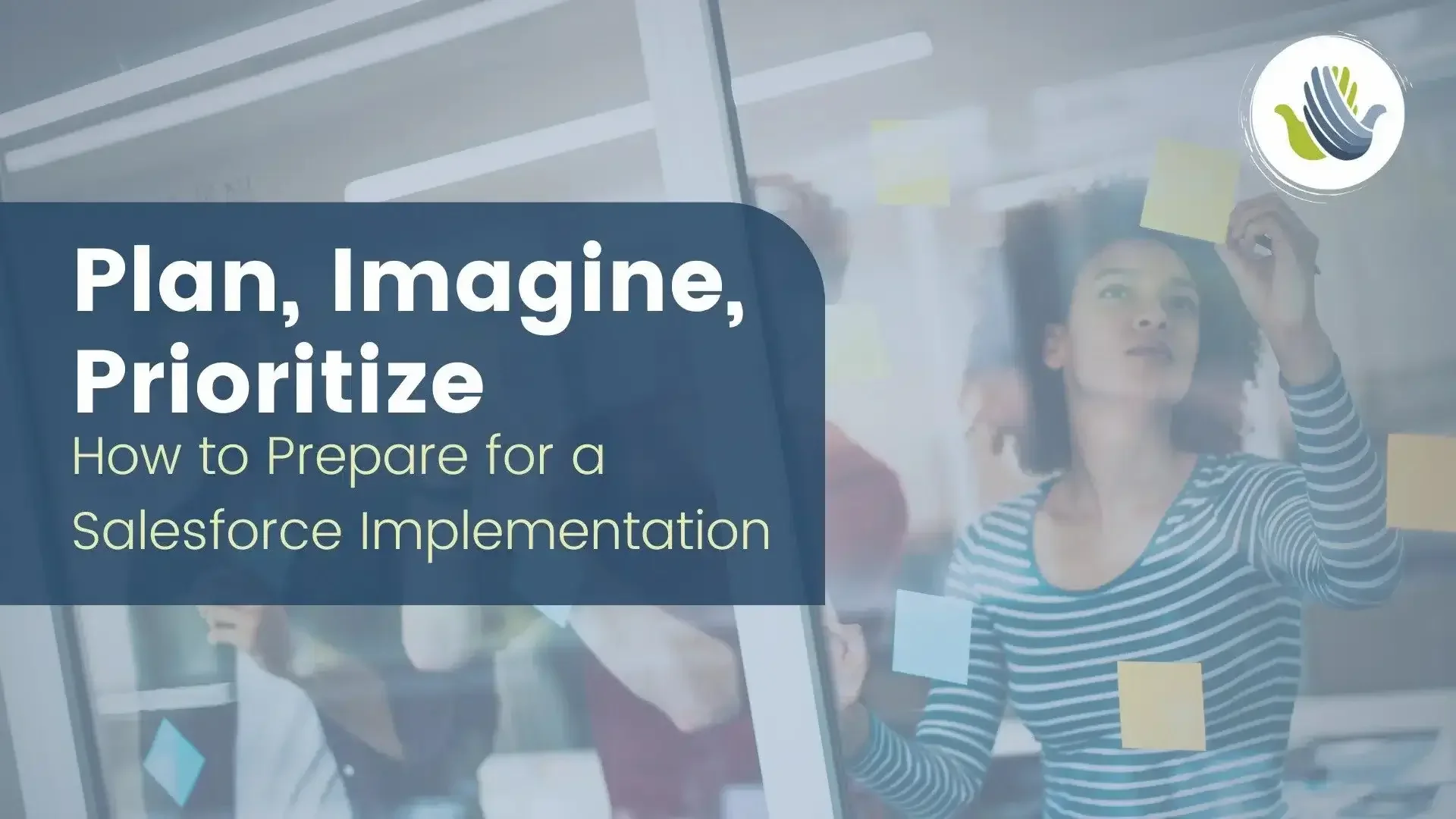 Salesforce Implementation Guide &amp; Checklist: Plan, Imagine, Prioritize
