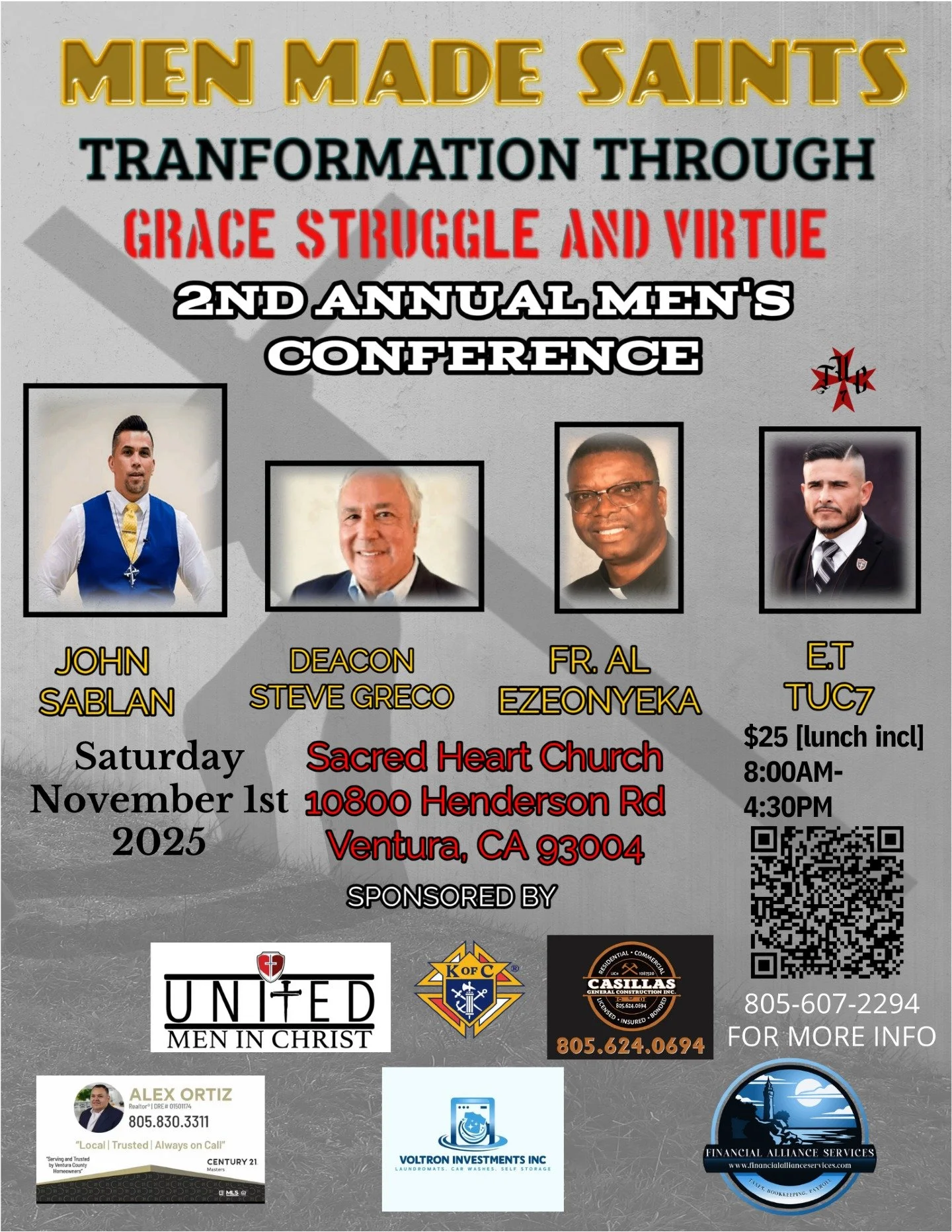 Second-Annual Men&rsquo;s Conference: Man-Made Saints

Event Description

Join us on November 1, 2025, at Sacred Heart Church in Ventura, California, for the Second-Annual Men&rsquo;s Conference&mdash;an empowering gathering centered on the theme:

&