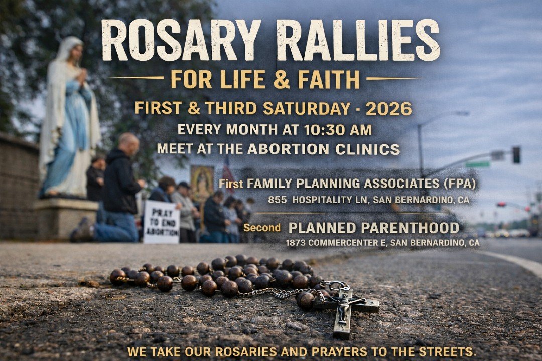 Rosary Rallies for Life &amp; Faith | First &amp; Third Saturdays 2026

In 2026, we are committing to public prayer and consistent Catholic witness through Rosary Rallies every first and third Saturday of each month.

We will gather to pray the Holy 