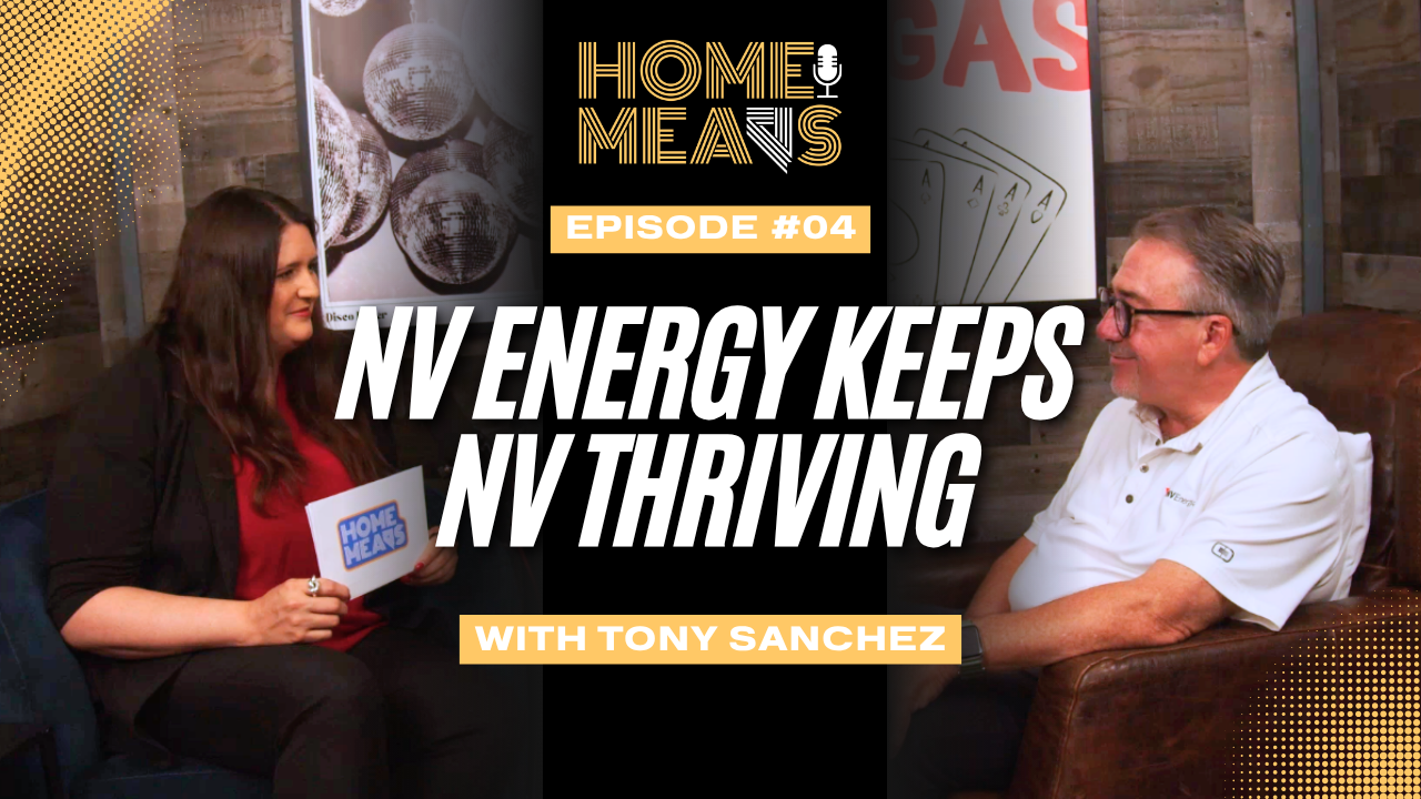 Powering a State: Leadership, Reliability, and Community at NV Energy Featuring Tony Sanchez
