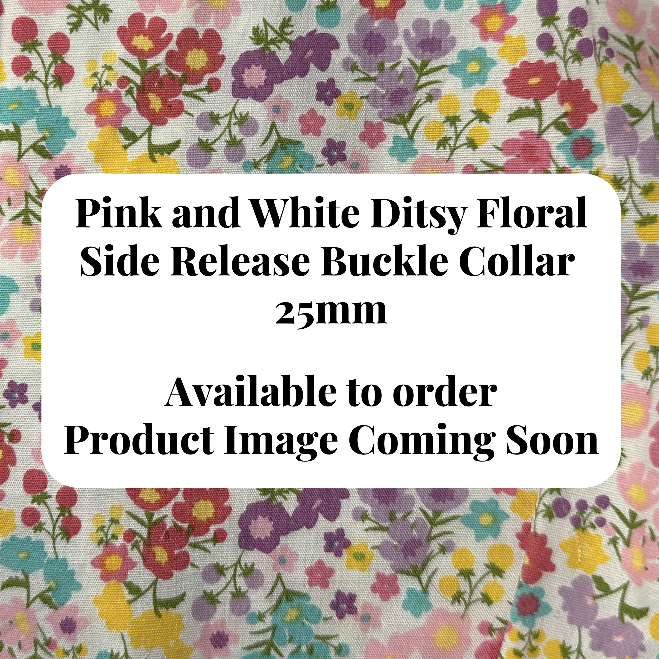 Side Release Buckle Collar - Pink and White Ditsy Floral - 25mm
