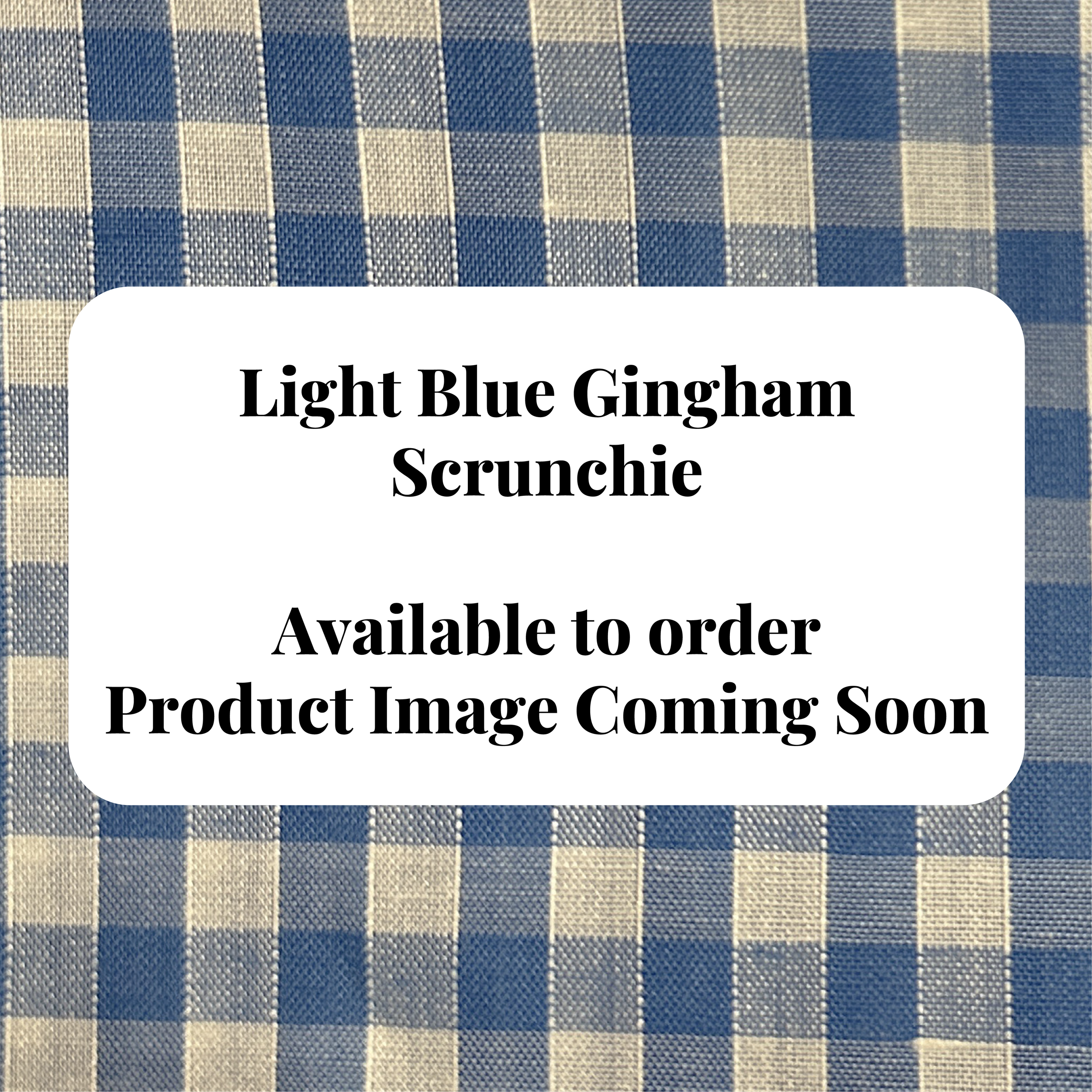 Scrunchie - Light Blue Gingham