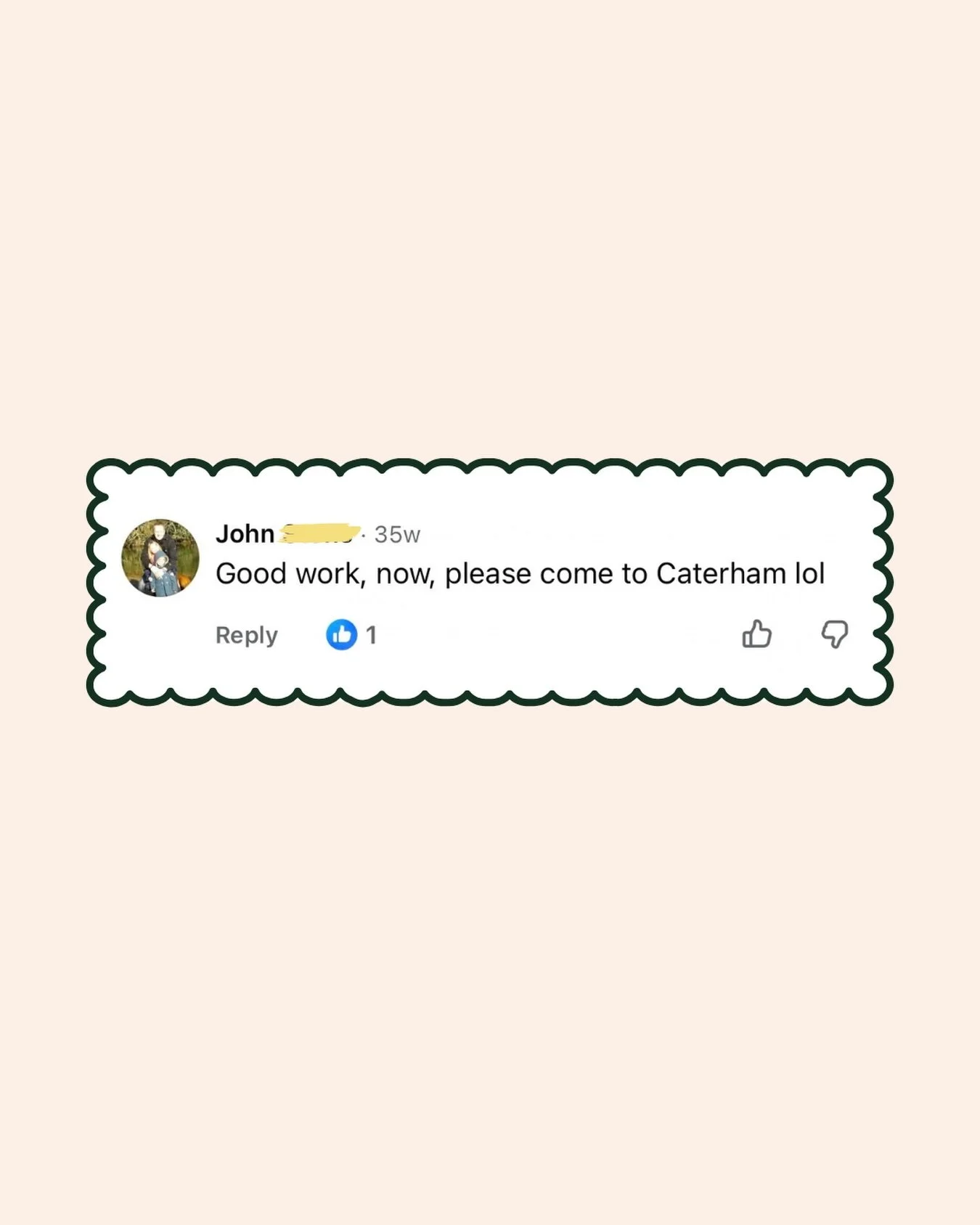 Dear John,

Thanks for the feedback. 

You&rsquo;ve spoken, and we&rsquo;ve heard you.

Anything for you xoxo

👀 Stay tuned&hellip;

#GRUMPYGOOSE #COFFEE #INDEPENDENTBUSINESS #BRUNCH