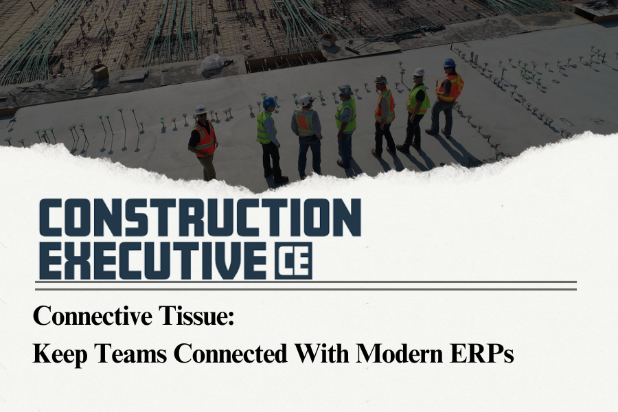 Connective Tissue:Keep Teams Connected With Modern ERPs