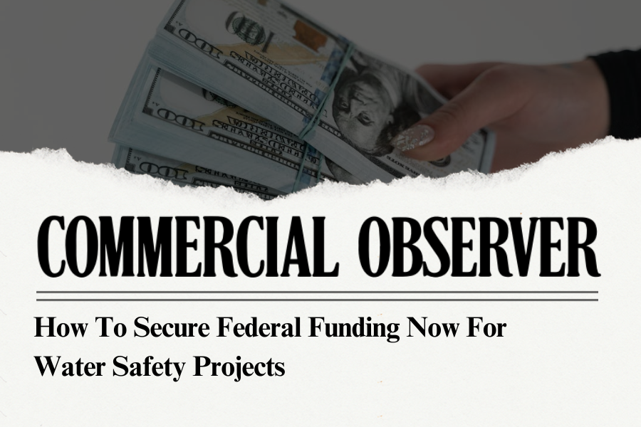 How to Secure Federal Funding Now for Water Safety Projects