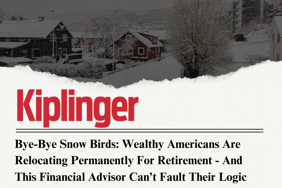 Bye-Bye, Snowbirds: Wealthy Americans Are Relocating Permanently for Retirement — and This Financial Adviser Can't Fault Their Logic