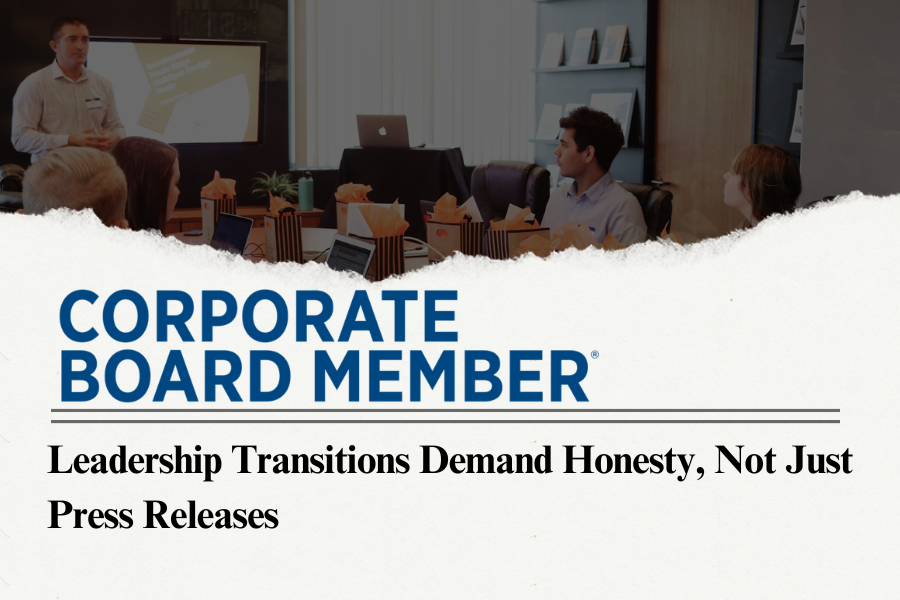 Leadership Transitions Demand Honesty, Not Just Press Releases