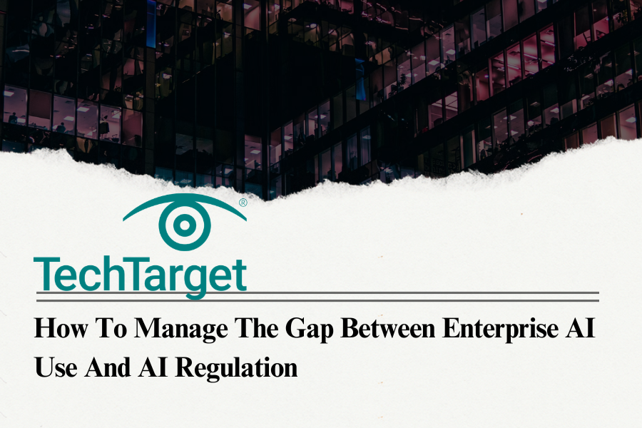 How to manage the gap between enterprise AI use and AI regulation