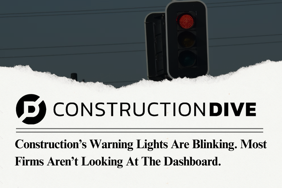 Construction’s warning lights are blinking. Most firms aren’t looking at the dashboard.