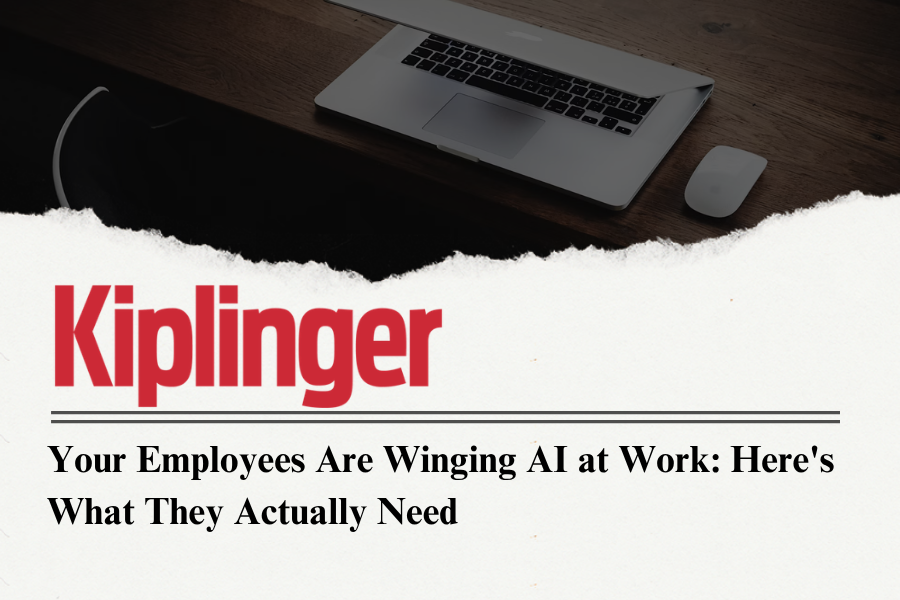 Your Employees Are Winging AI at Work: Here's What They Actually Need