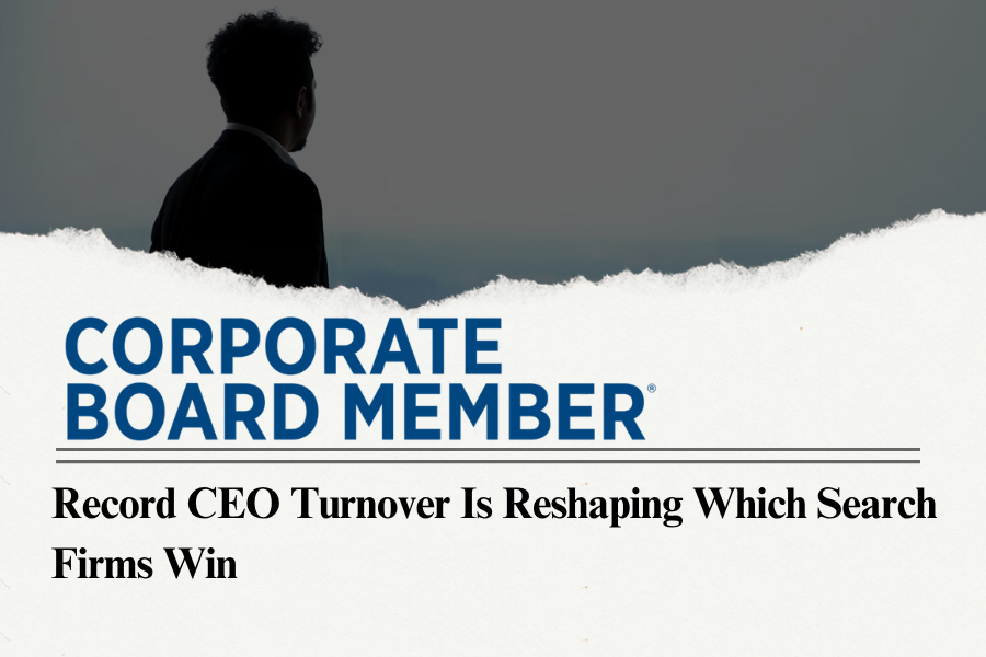 Record CEO Turnover Is Reshaping Which Search Firms Win