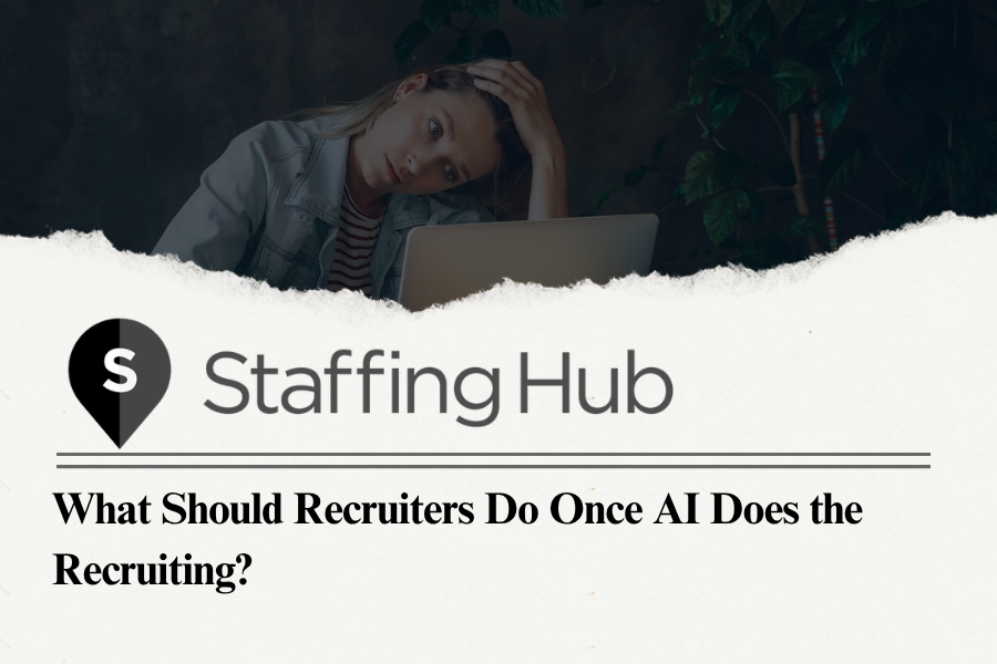 What Should Recruiters Do Once AI Does the Recruiting?
