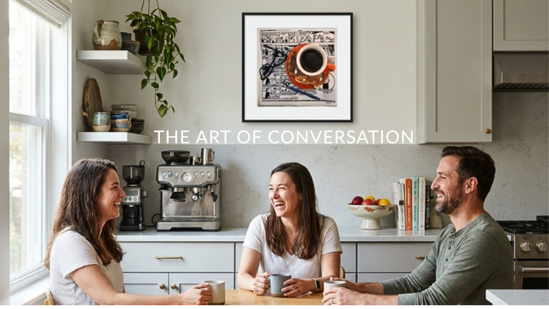 The Art of Conversation