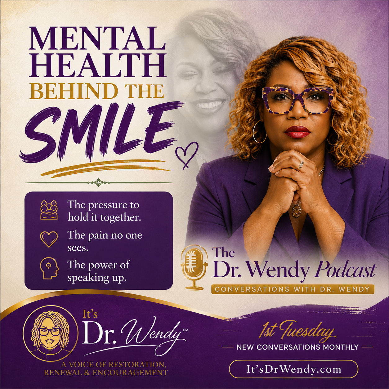 Promotional poster for Dr. Wendy podcast about mental health behind the smile, featuring a woman with curly hair and glasses, wearing a purple blazer, with text about mental health topics, episode details, and website information.
