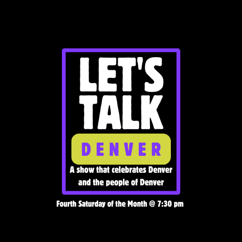 Let’s Talk, Denver