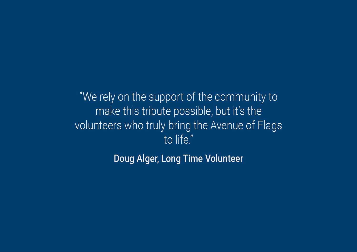 Quote on a blue background about community support and volunteers by Doug Alger, a long-time volunteer.