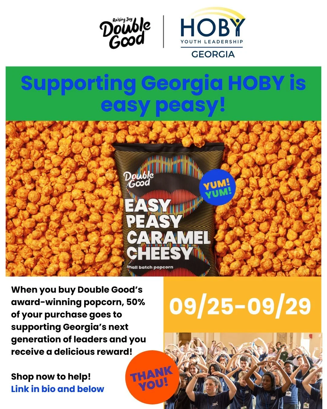 🍿 Thank you, Georgia HOBY supporters! Your incredible generosity makes the HOBY magic possible! 🙌

Our fundraiser continues through 09/29, and supporting Georgia's next generation of leaders really IS easy peasy! When you order Double Good's popcor
