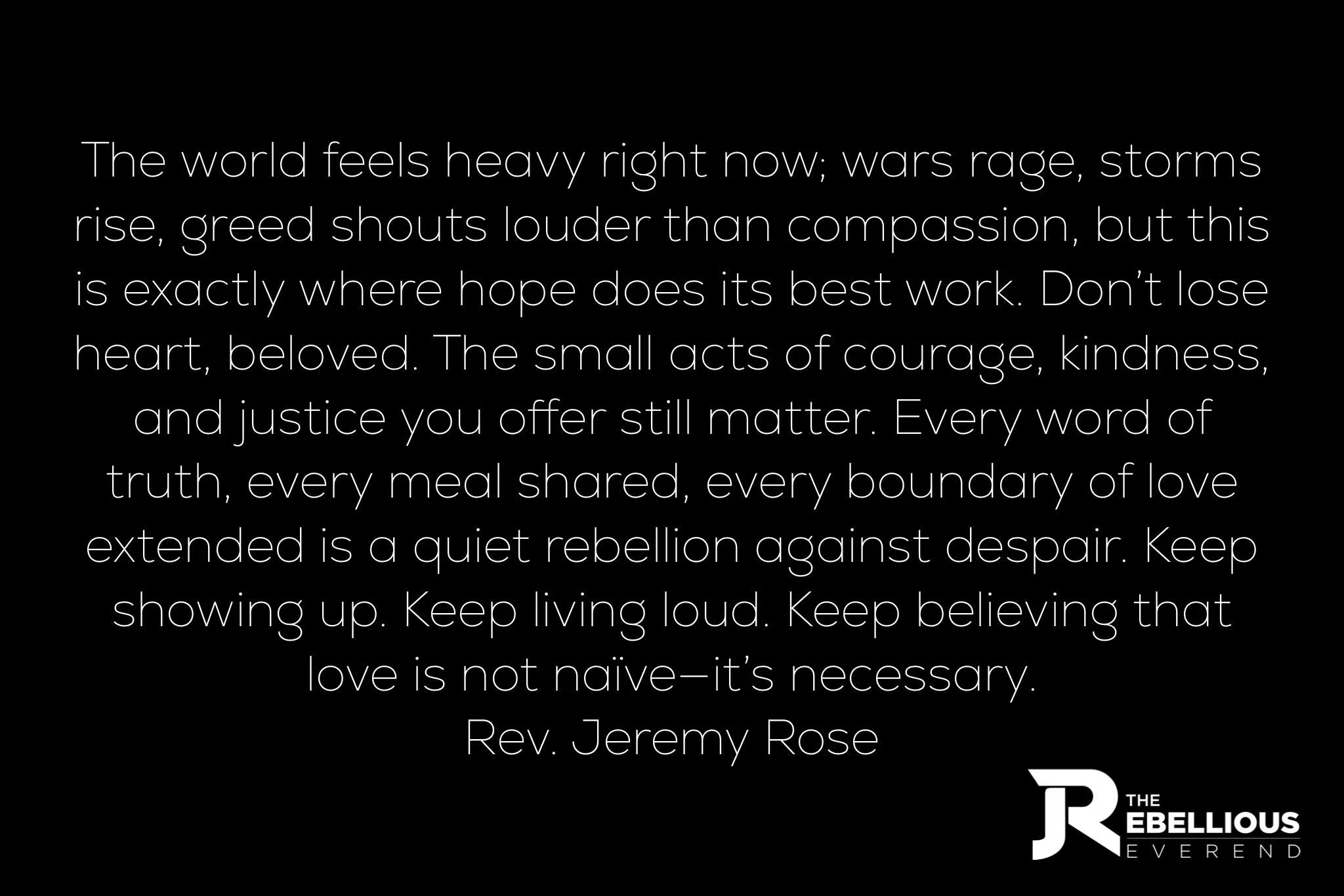 Loving others is not naive.