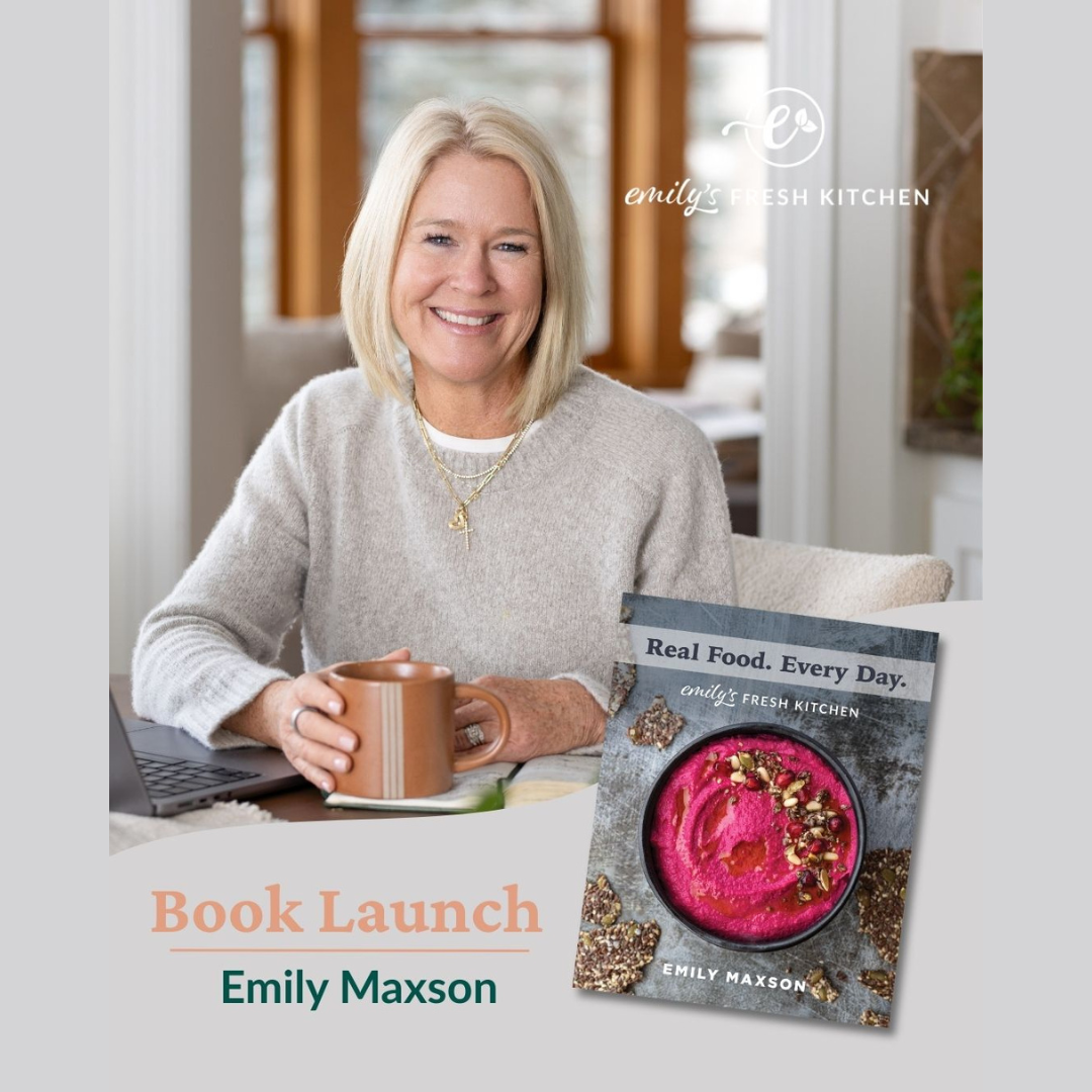 October 21, 2025: Real Food. Every Day. Book Launch with Emily Maxson
