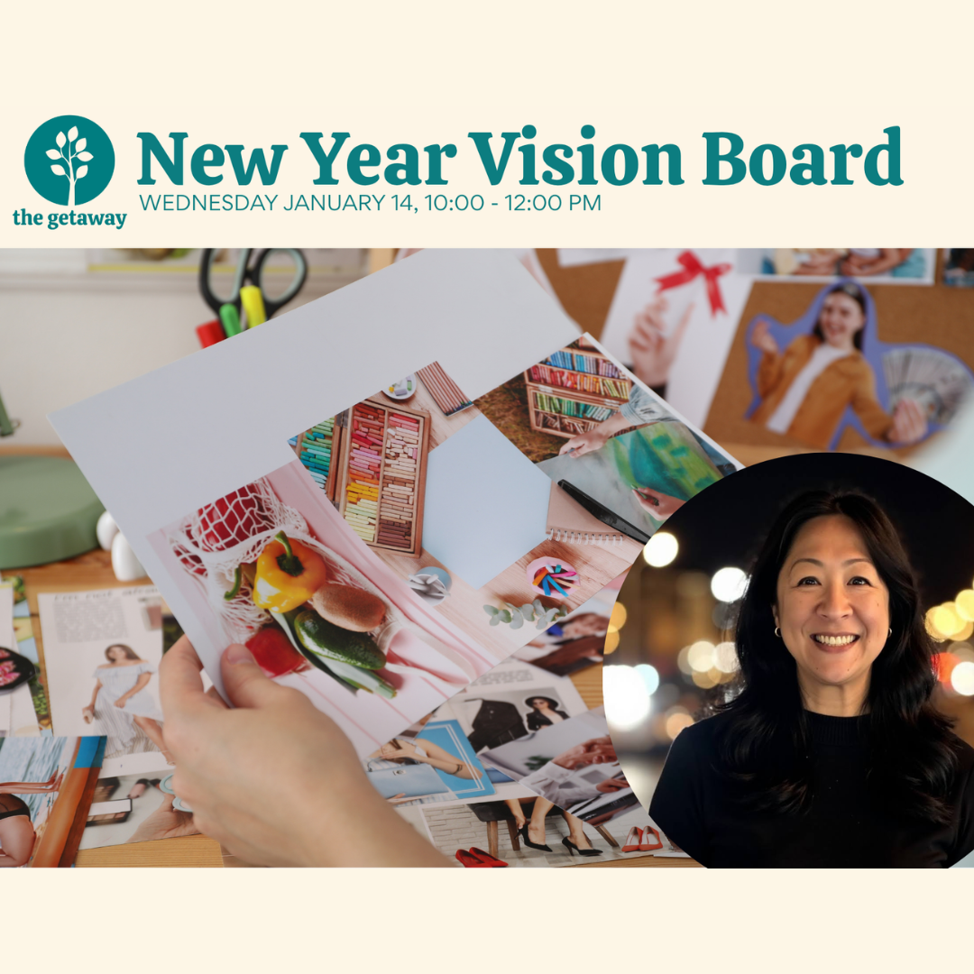 January 14, 2026: New Year, New You:&nbsp; New Year Vision Board Workshop