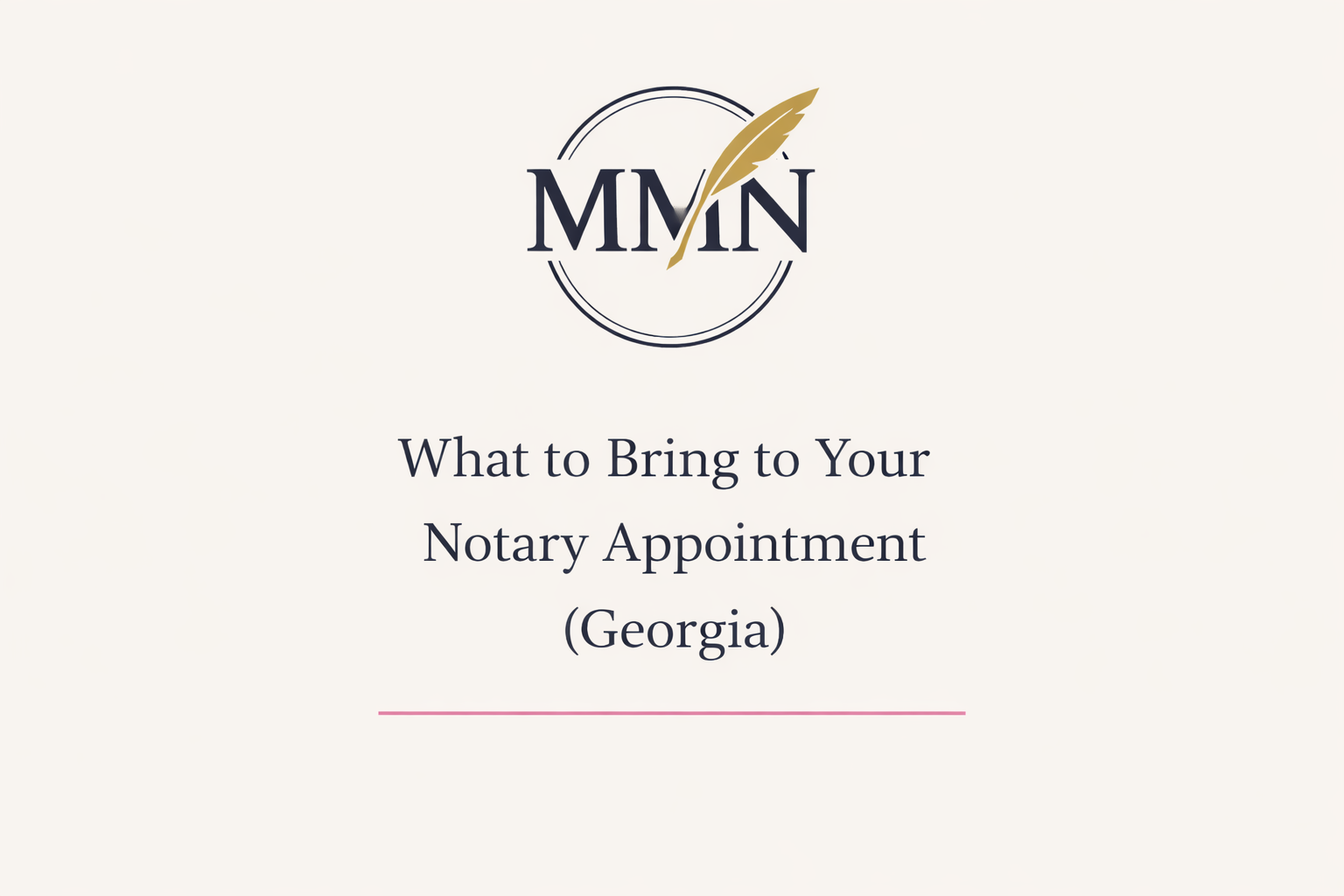 What to bring to your Notary Appointment