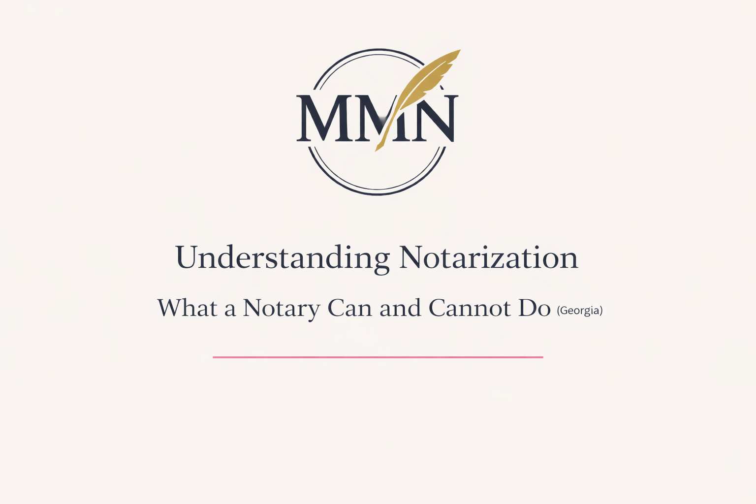 Understanding Notarization: What a Notary Can and Cannot Do (Georgia)