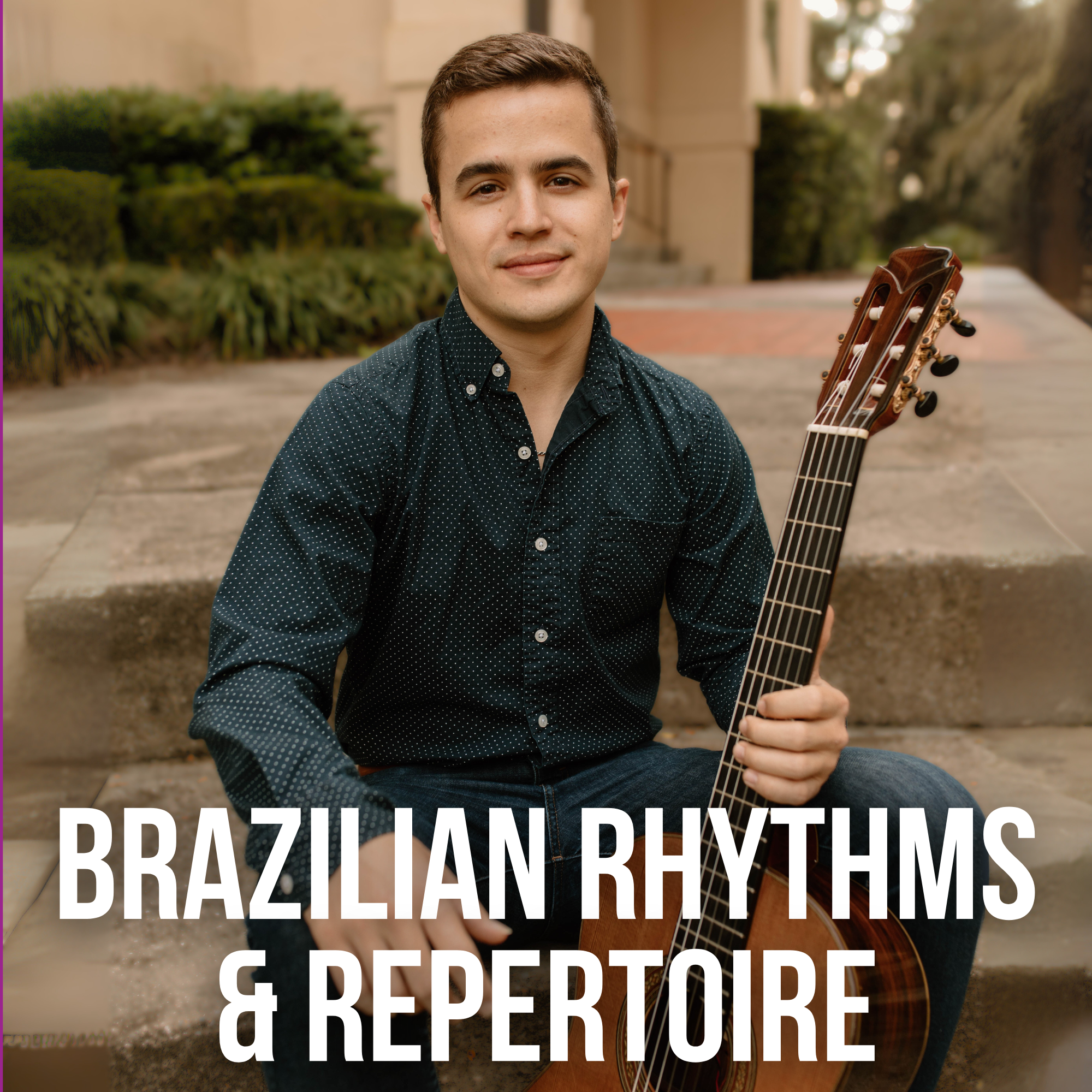 Brazilian Rhythms & Repertoire with Erik Abernathy