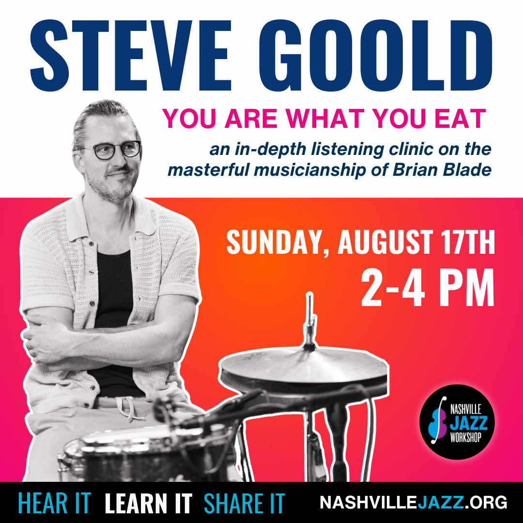 Steve Goold | "You Are What You Eat" Clinic on Brian Blade