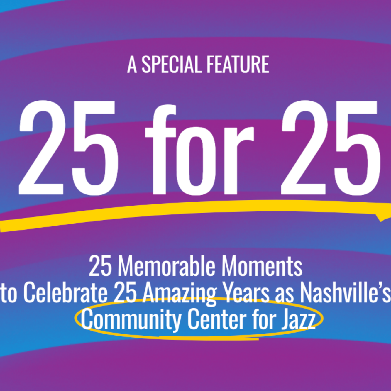 A special feature: 25 for 25