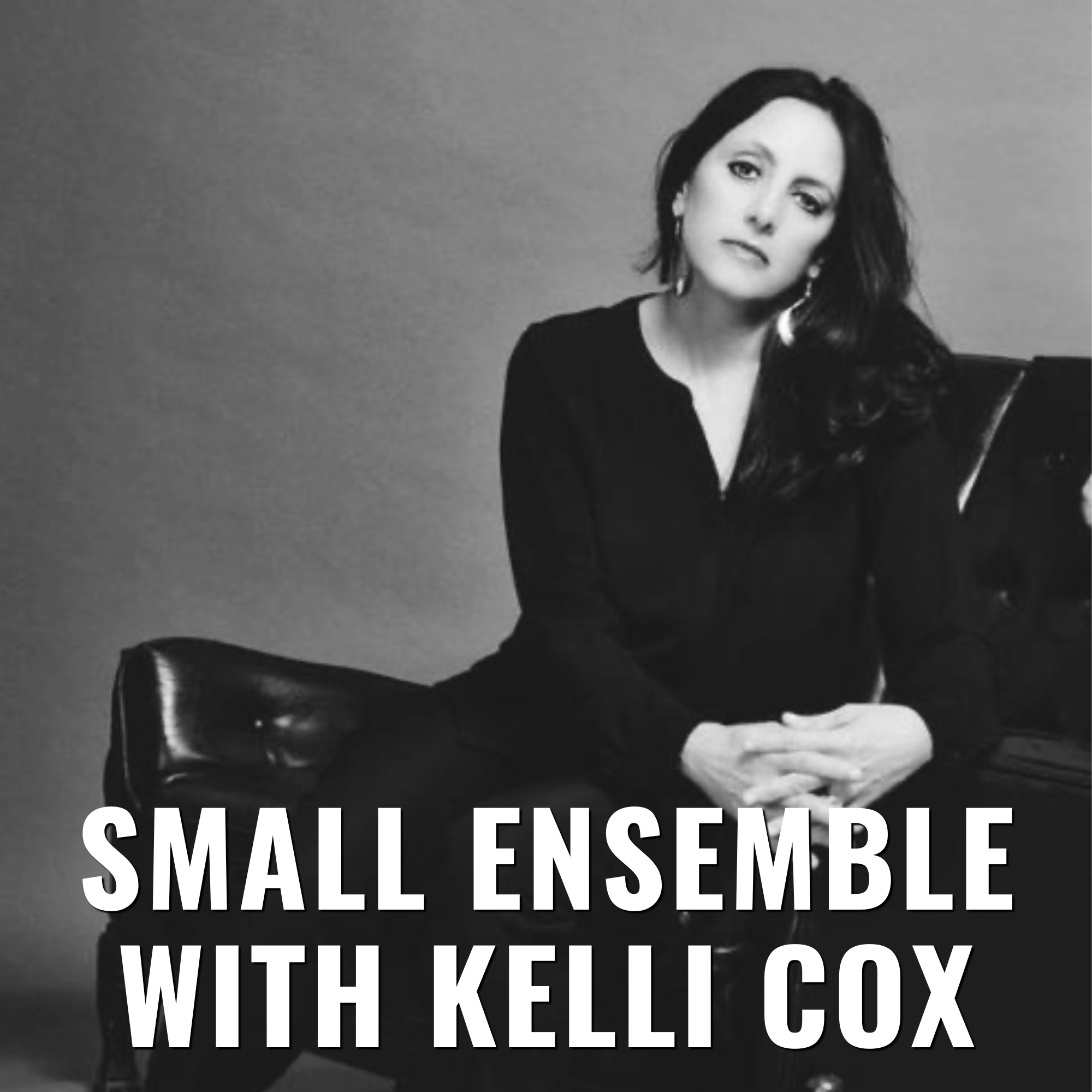 Small Ensemble with Kelli Cox