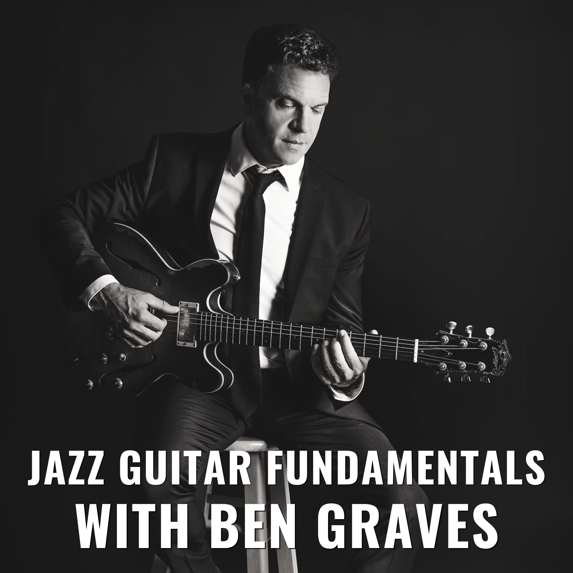 Jazz Guitar Fundamentals with Ben Graves
