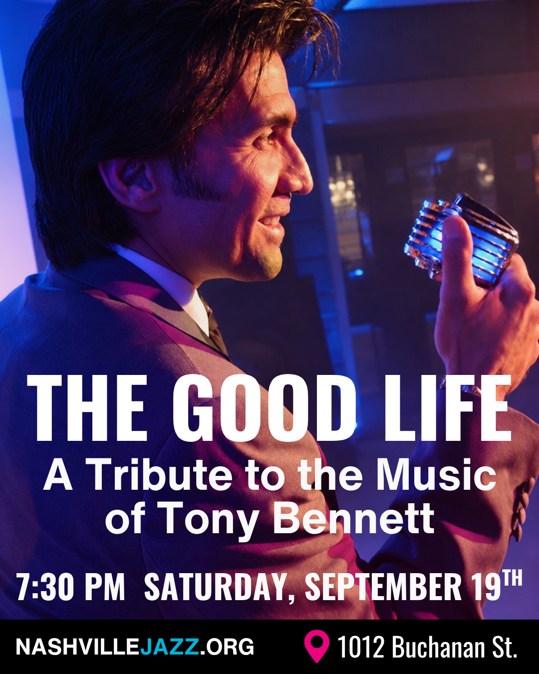 The Good Life — A Tribute to the Music of Tony Bennett