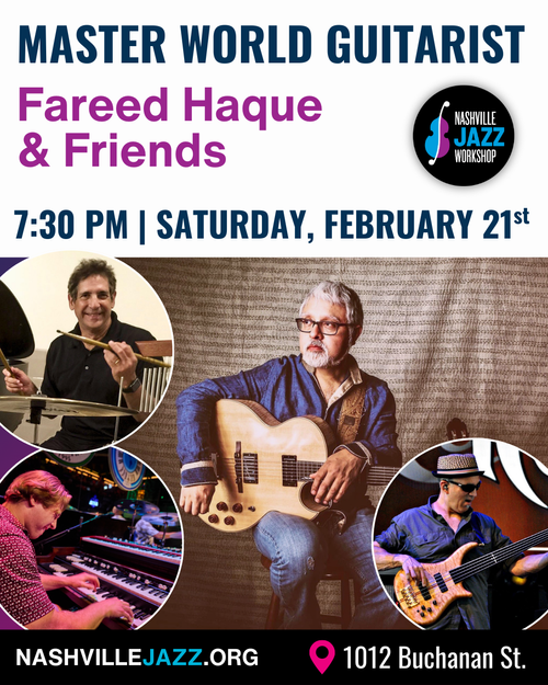 Master World Guitarist - Fareed Haque & Friends — Nashville Jazz Workshop