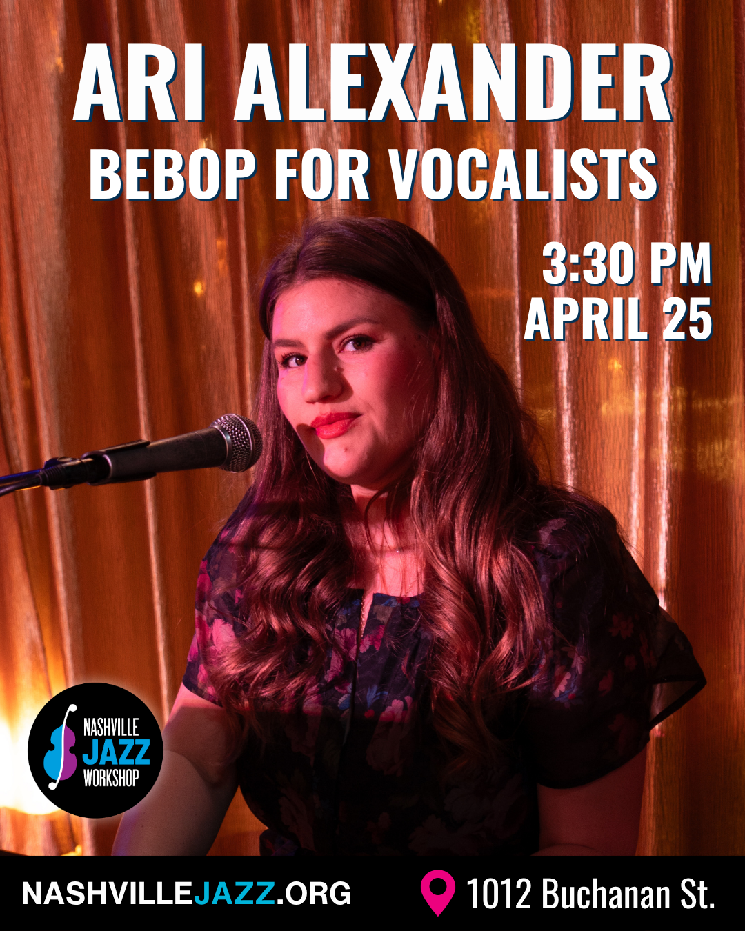 Poster for Ari Alexander's Bebop for Vocalists event, featuring a woman with long brown hair, standing in front of a wooden backdrop, with event details including date, time, location, and Nashville Jazz Workshop logo.
