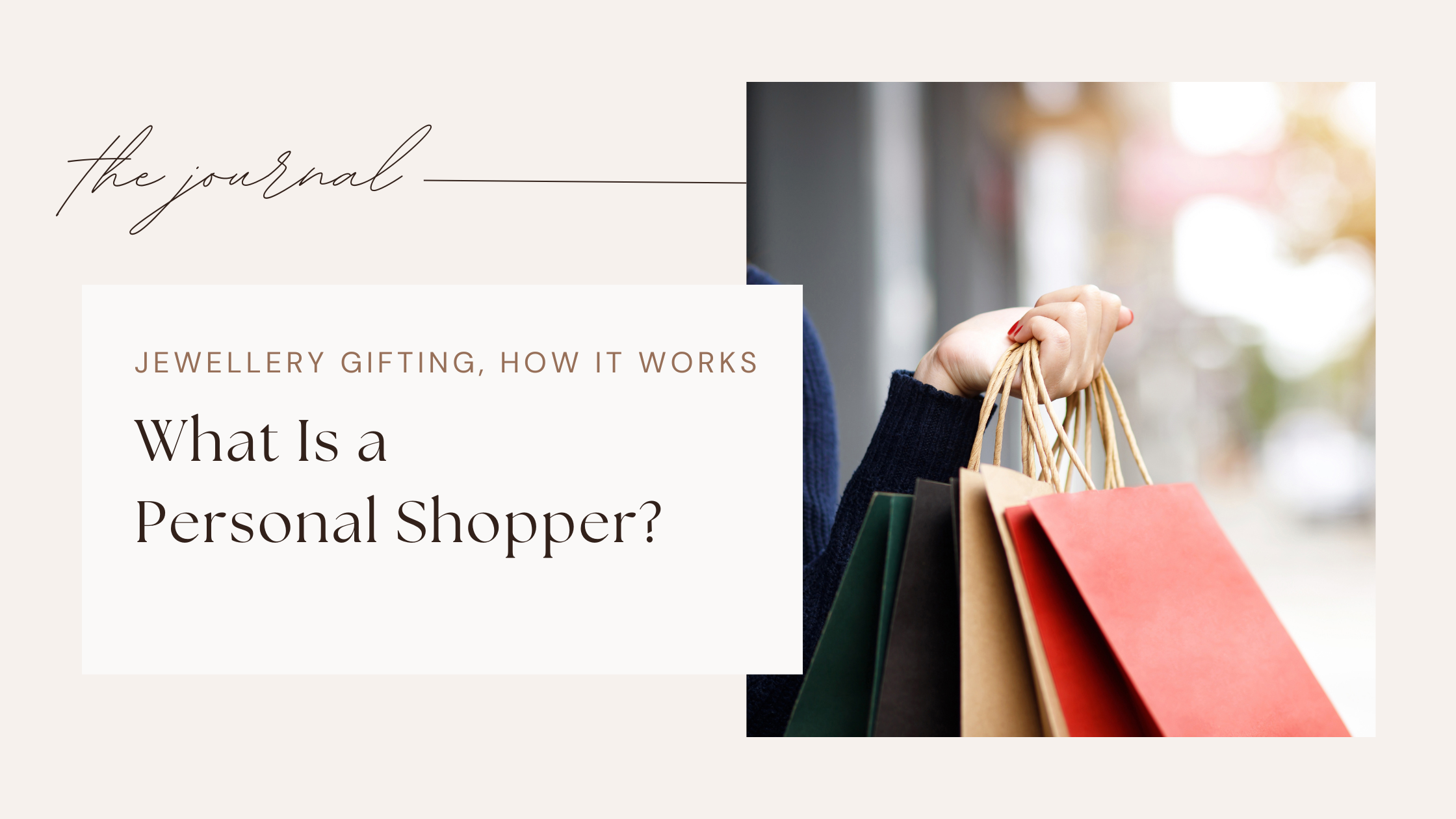 What Is a Personal Shopper? Inside the Work of a Jewellery Personal Shopper